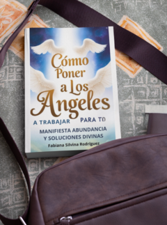 Cómo Poner a los Ángeles a Trabajar para Ti: Manifiesta Abundancia y Soluciones Divinas - Libro Digital - tienda online