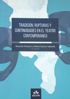 Tradición, rupturas y continuidades en el teatro contemporáneo