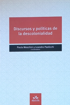 Discursos y políticas de la descolonialidad