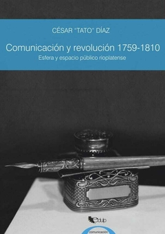 Comunicación y revolución (1759-1810)