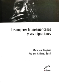 Las mujeres latinoamericanas y sus migraciones