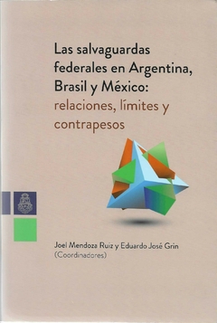 Las salvaguardas federales en Argentina, Brasil y México