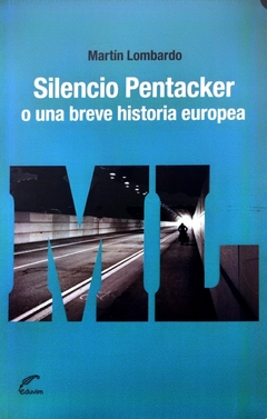 Silencio Pentacker o una breve historia europea