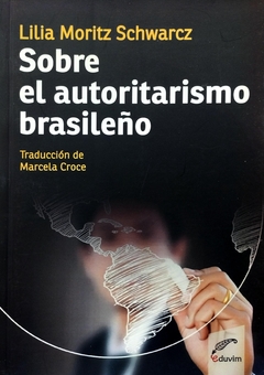 Sobre el autoritarismo brasileño