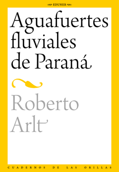 Aguafuertes fluviales de Paraná