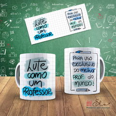 Caneca Xícara Flork Professor | Lute Como Um Professor - comprar online