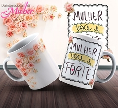 Caneca de Porcelana Mulher Você é Forte