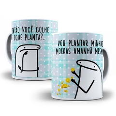 Caneca de Porcelana Flork Bento - Você planta o que colhe?