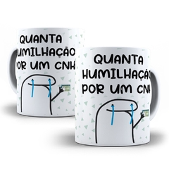 Caneca de Porcelana Flork Bento - Quanta humilhação por uma cnh