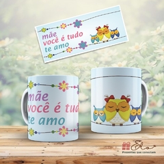 Caneca de Porcelana - Mãe você é tudo