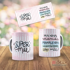 Caneca Dia das Mães - Super Mãe