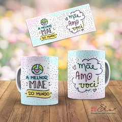 Caneca Dia das Mães - A Melhor Mãe do Mundo