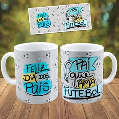 Caneca Xícara Pai que ama Futebol