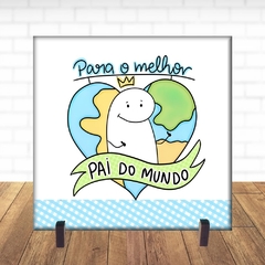 Quadro Azulejo De Presente – Dia dos Pais - Para O Melhor Pai do Mundo!