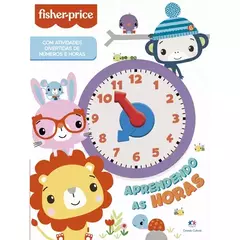 LIVRO APRENDENDO AS HORAS FISHER PRICE - CIRANDA CULTURAL