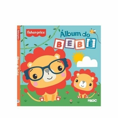 LIVRO ÁLBUM DO BEBÊ FISHER-PRICE - GRUPO MAGIC