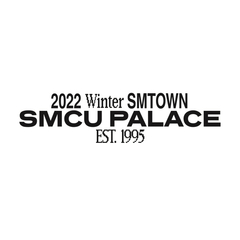 2022 Winter SMTOWN : 2022 Winter SMTOWN : SMCU PALACE