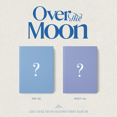 Lee Chae Yeon - 2nd Mini Album [Over The Moon] (Random Ver.)