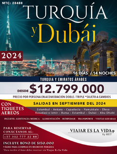 TURQUIA SENSACIONAL Y DUBAI 2024 SEPTIEMBRE (16D 14N) MTC: 28488