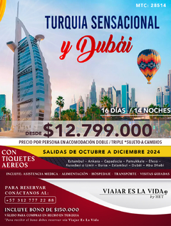 TURQUIA SENSACIONAL Y DUBAI OCTUBRE A DICIEMBRE (16D 14N) MTC:28514