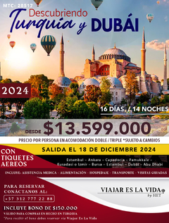 DESCUBRIENDO TURQUIA Y DUBAI (NAVIDAD EN TURQUIA Y FIN DE AÑO EN DUBAI) (16D 14N) MTC:28517