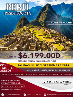PERU SALIDA DESDE BOGOTA JULIO- SEPTIEMBRE 2024 (7D 6N) MTC: 58113