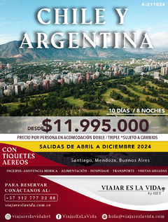 CHILE Y ARGENTINA VINO Y TANGO ABRIL A DICIEMBRE (10D 8N) A:211024