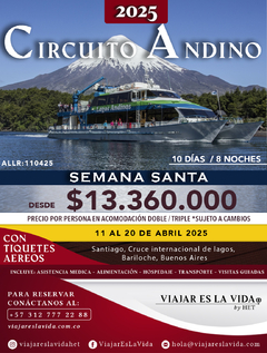 CIRCUITO ANDINO SEMANA SANTA 10 DÍAS 8 NOCHES