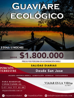 GUAVIARE ECOLÓGICO 2 DÍAS 2 NOCHES / 2 RUTAS INOLVIDABLES INVIERNO 2024