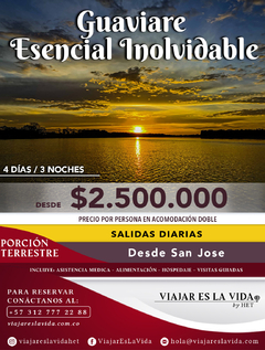 GUAVIARE ESENCIAL 4 DÍAS 3 NOCHES / 4 RUTAS INOLVIDABLES INVIERNO 2024