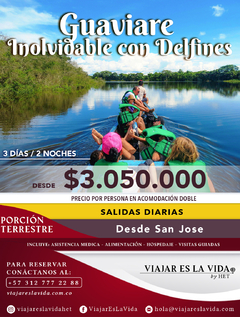 GUAVIARE 3 DÍAS 2 NOCHES / 3 RUTAS INOLVIDABLES INVIERNO 2024 CON DELFINES