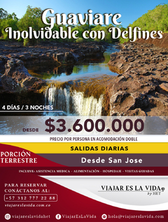 GUAVIARE 4 DÍAS - 3 NOCHES / 4 RUTAS INOLVIDABLES INVIERNO 2024 CON DELFINES