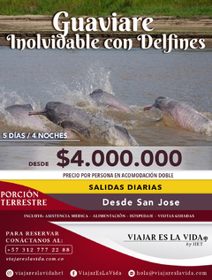 GUAVIARE 5 DÍAS 4 NOCHES / 5 RUTAS INOLVIDABLES INVIERNO 2024 CON DELFINES