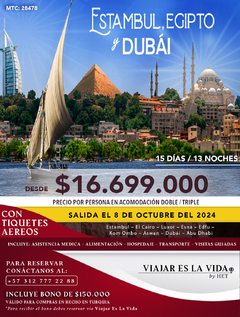 ESTAMBUL, EGIPTO Y DUBAI AGOSTO A OCTUBRE (15D 13N) MTC: 28478