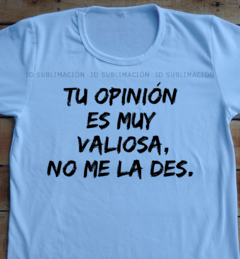 Remera unisex frase Tu opinión es muy importante - comprar online