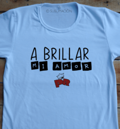 Remera unisex frase A brillar mi amor - comprar online