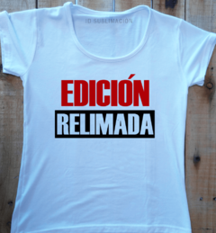 Remera de mujer con frase Edición relimada en internet