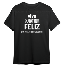 Remera unisex negra viva putamente feliz