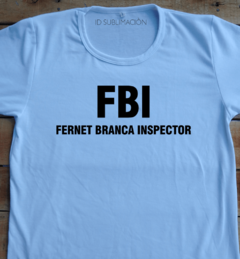 Remera unisex frase FBI (fernet branca inspector) - comprar online