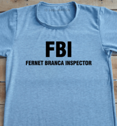 Remera unisex frase FBI (fernet branca inspector) en internet