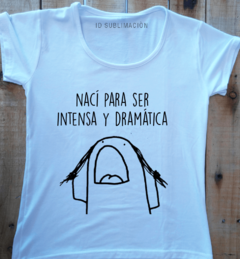 Remera de mujer con frase naci para ser intensa flork en internet