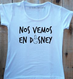 Remera de mujer con frase nos vemos en disney en internet