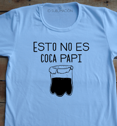 Remera unisex frase esto no es coca papi en internet