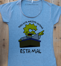 Remera de mujer Todo este maldito sistema esta mal Los Simpson - comprar online