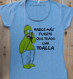 Remera de mujer Hable más fuerte que tengo una toalla Los Simpson - comprar online