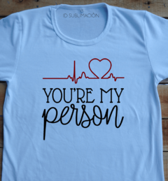 Remera unisex You are my person - comprar online