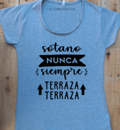 Remera de mujer siempre terraza - idsublimacion