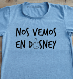 Remera unisex frase Nos vemos en Disney en internet