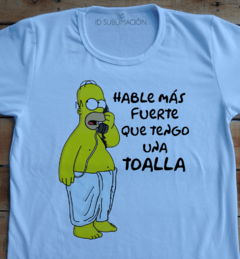 Remera unisex Hable más fuerte que tengo una toalla Los Simpson - idsublimacion