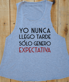 Sudadera frase yo nunca llego tarde solo genero expectativas en internet